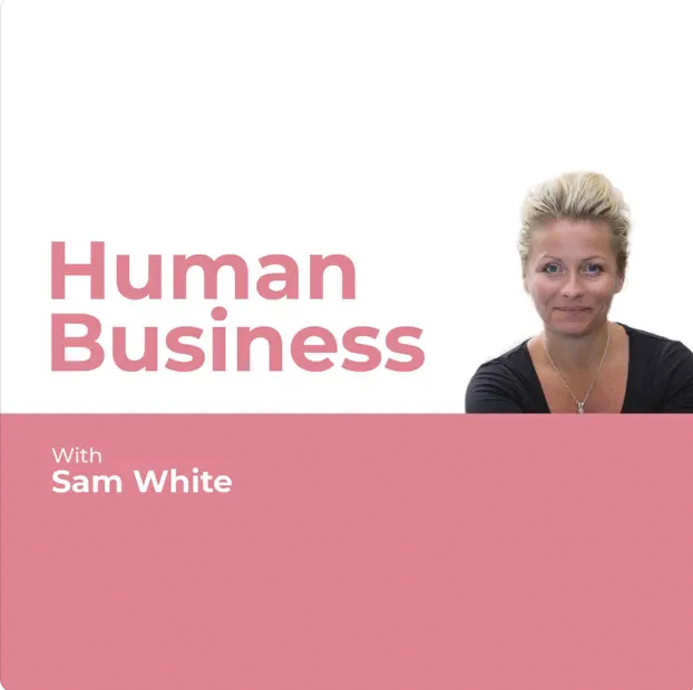 Human Business with Sam White